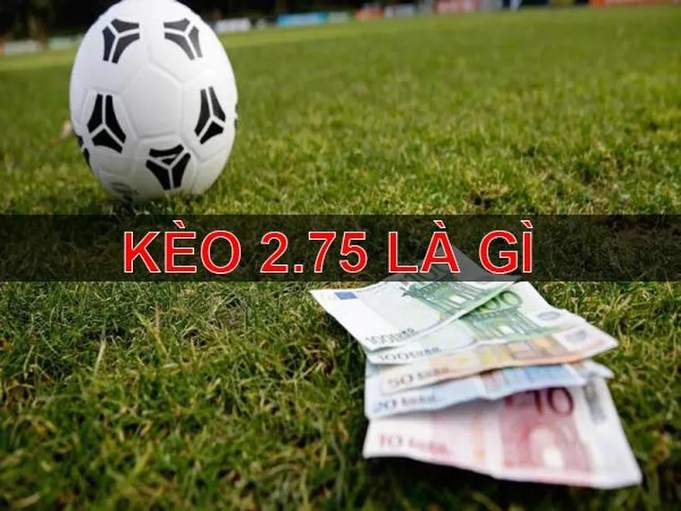 Bí Kíp Đánh Kèo 2.75: Chiến Lược Thắng Lớn